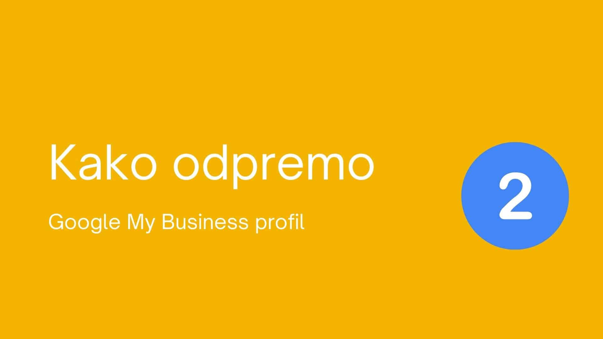Google My Business - postanimo vidnejši od konkurence! - slika 3