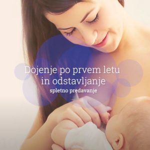 Dojenje po prvem letu in odstavljanje